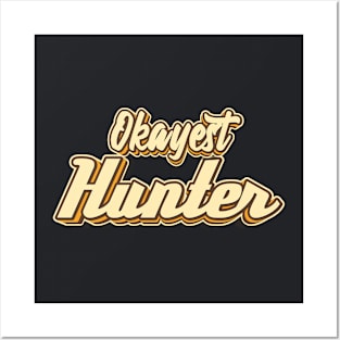 Okayest Hunter typography Posters and Art